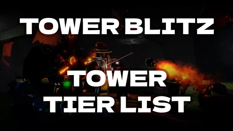 Tower Blitz: Ebedi Güncelleme Katman Listesi Açıklandı