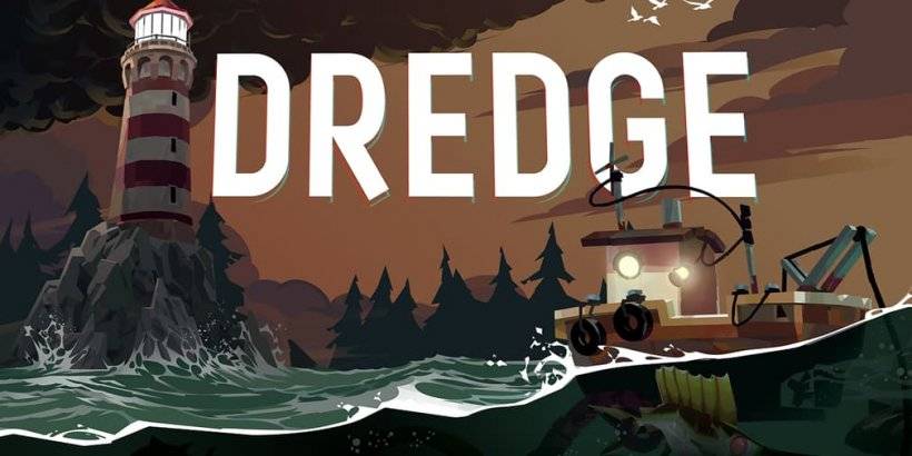 Eldritch钓鱼游戏“ Dredge”现已在iOS和Android上使用
