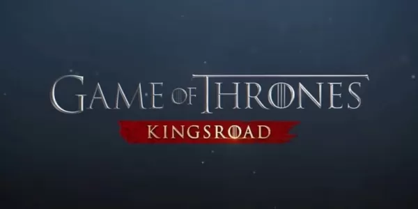 Juego de Tronos: Arranca la Carretera Real