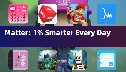 Matter: 1% Smarter Every Day