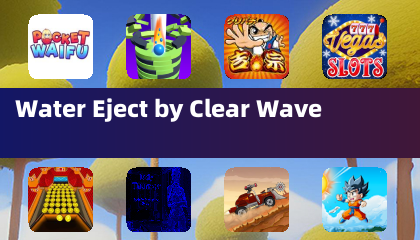 Water Eject by Clear Wave