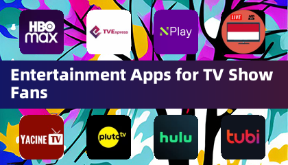 Applications de divertissement pour les fans de séries télévisées