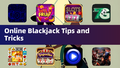 Online Blackjack Tips and Tricks